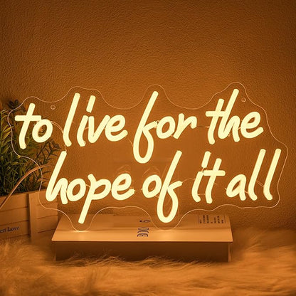 To Live For The Hope Of It All Neon Sign Letter Neon Light Warm White Led Neon Signs for Calssroom Hospital Bedroom Decoration
